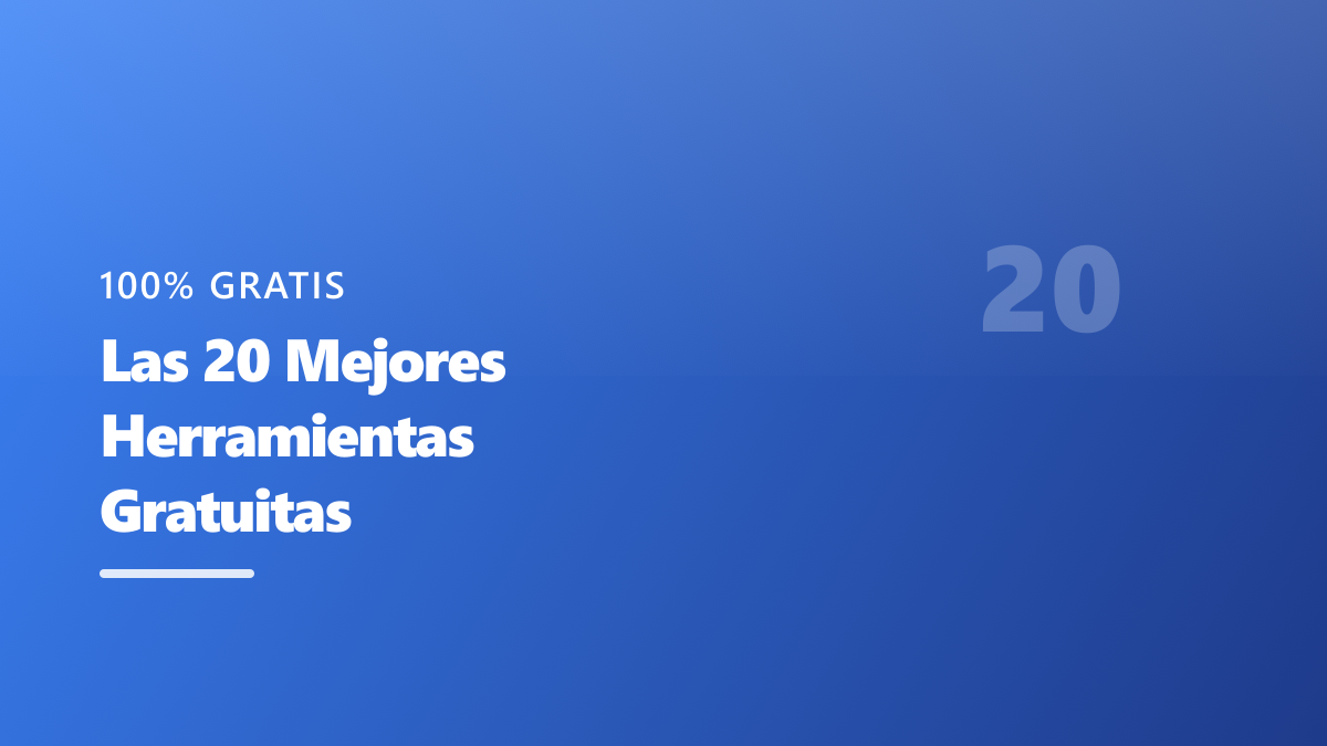 Las 20 Mejores Herramientas Gratuitas para Freelancers en 2026