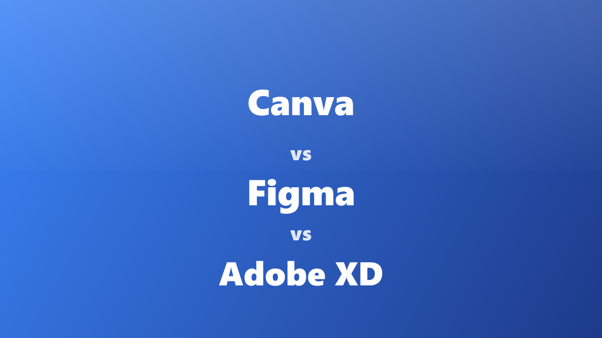 Canva vs Figma vs Adobe XD: Comparativa para Diseñadores Freelance