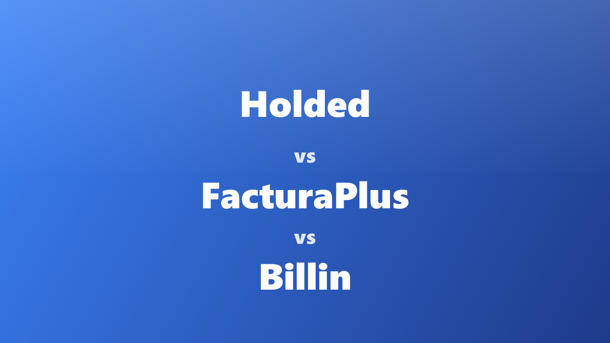 Holded vs FacturaPlus vs Billin: Comparativa de Software de Facturación