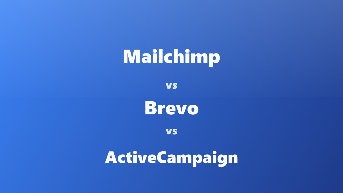 Mailchimp vs Brevo vs ActiveCampaign: Comparativa Email Marketing