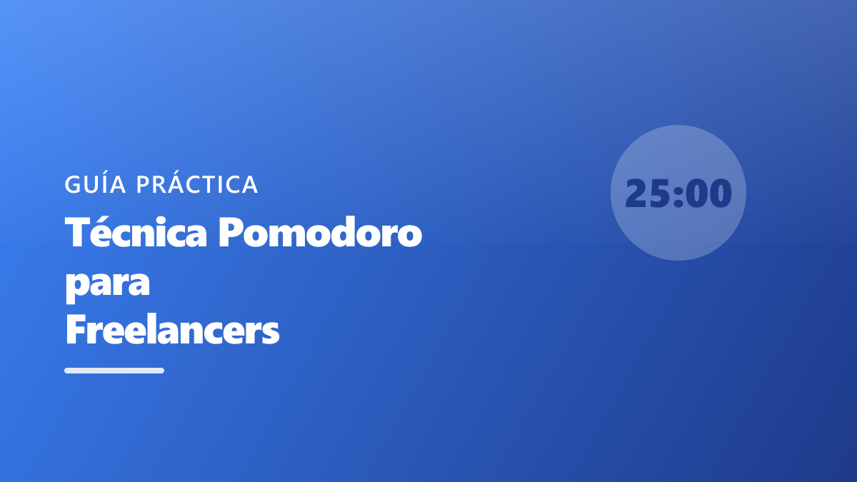Técnica Pomodoro para Freelancers: Guía Práctica Completa